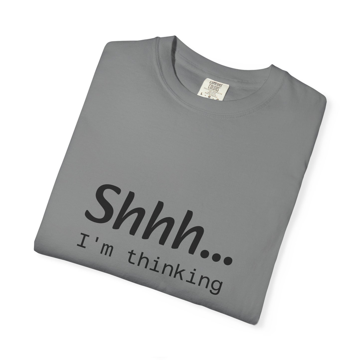 Shhh... I'm Thinking T-Shirt