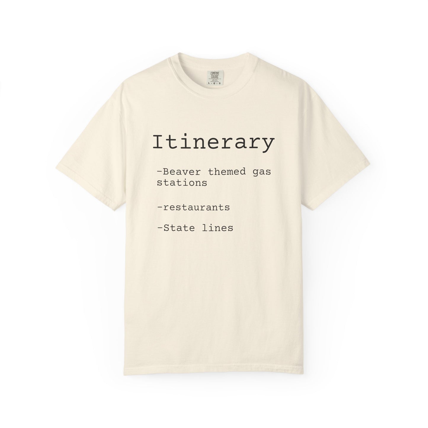 Itinerary Tee — Travel Humor T-Shirt with 'Beaver themed gas stations' List