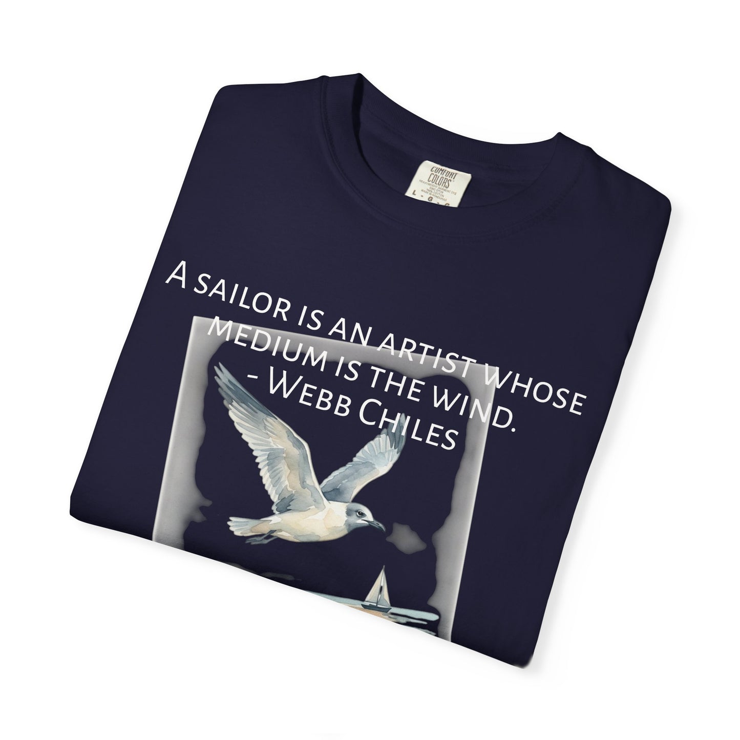 Sailor Quote T-Shirt — "A Sailor Is An Artist" Seagull Graphic Tee