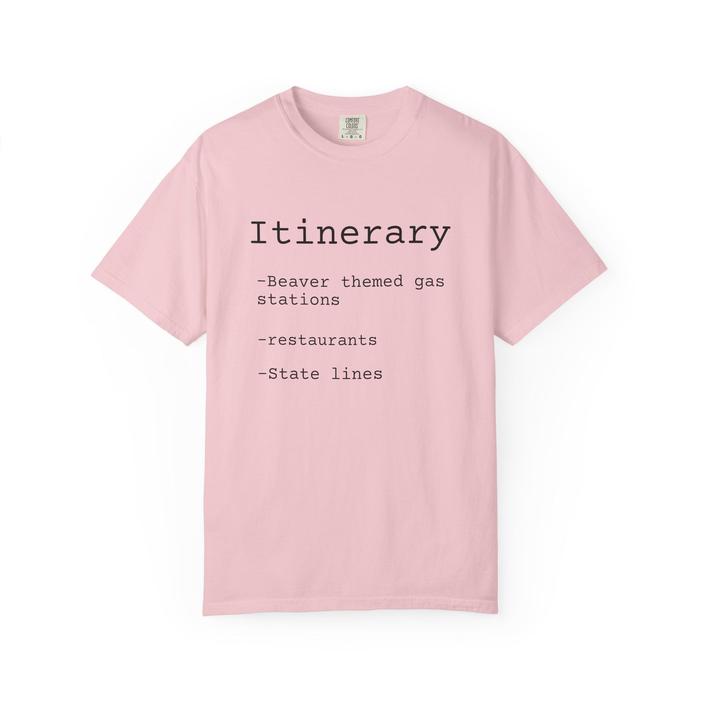 Itinerary Tee — Travel Humor T-Shirt with 'Beaver themed gas stations' List