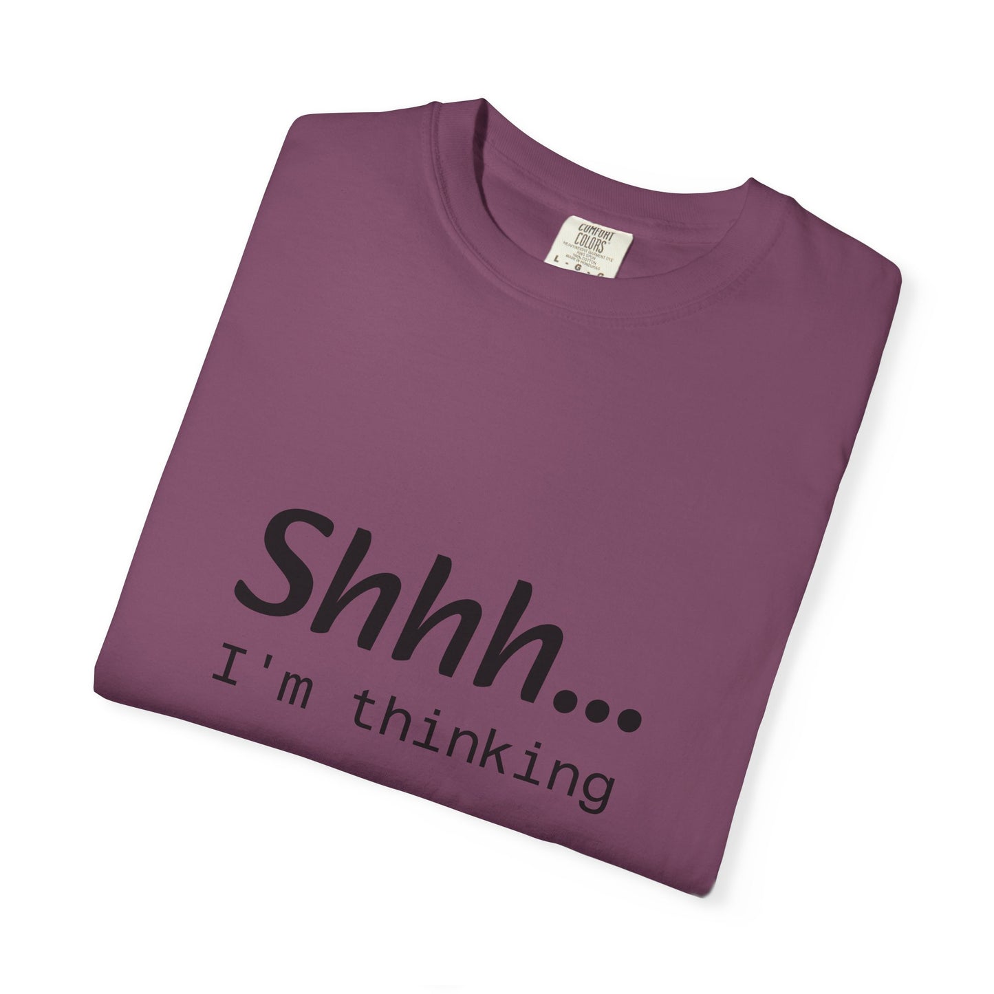 Shhh... I'm Thinking T-Shirt
