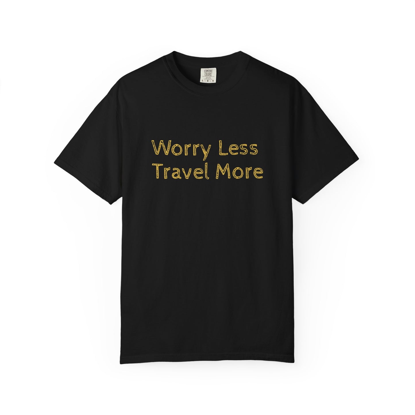 Worry Less Travel More T‑Shirt — Relaxed Travel Tee for Adventurers