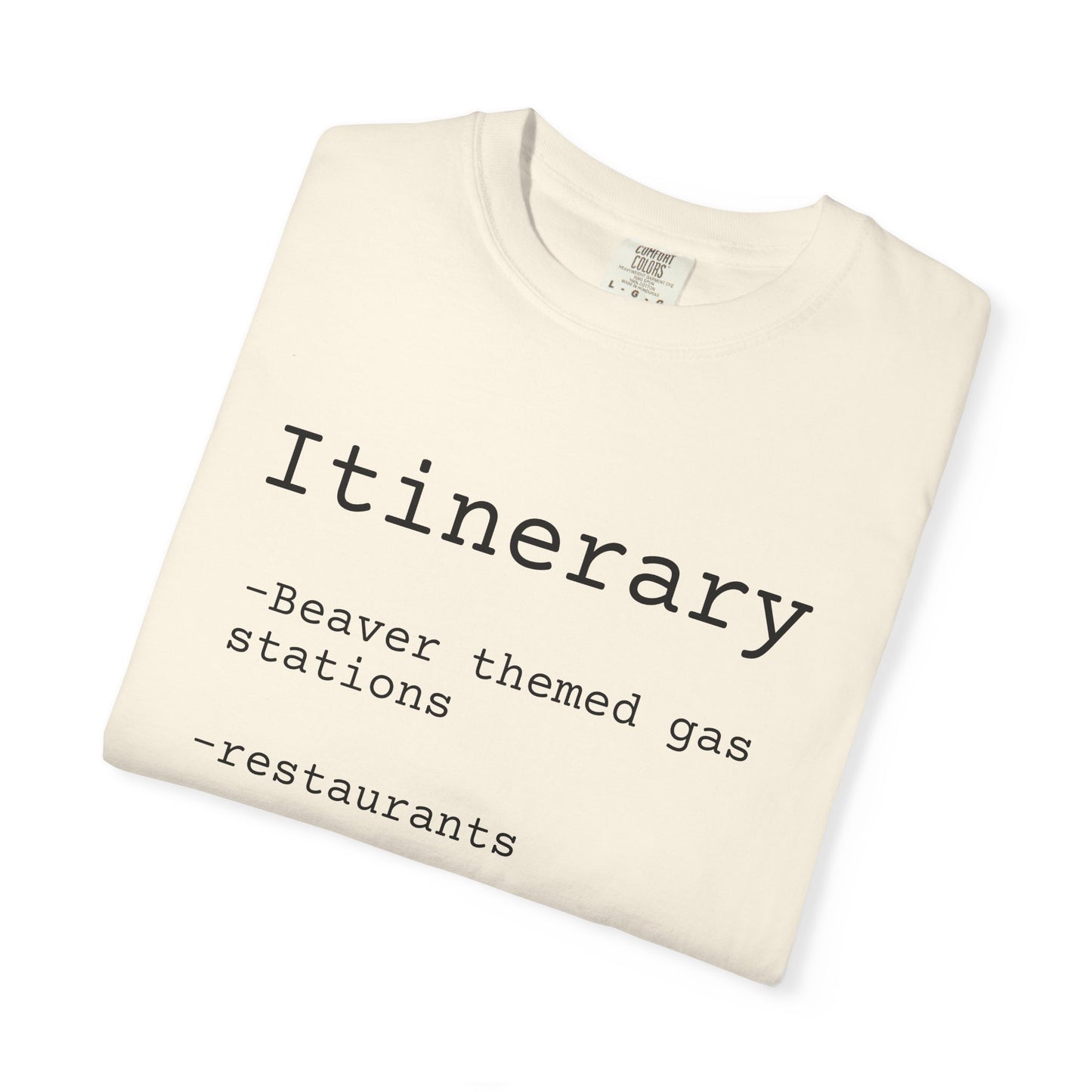 Itinerary Tee — Travel Humor T-Shirt with 'Beaver themed gas stations' List
