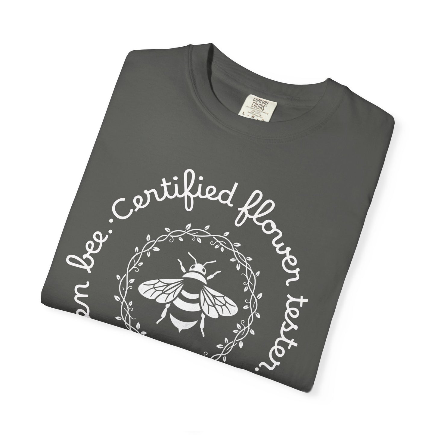 Bee Certified Flower Tester T-Shirt