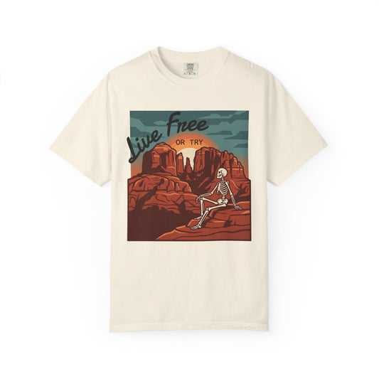 Live Free or Try T-Shirt — Desert Skeleton Graphic Tee
