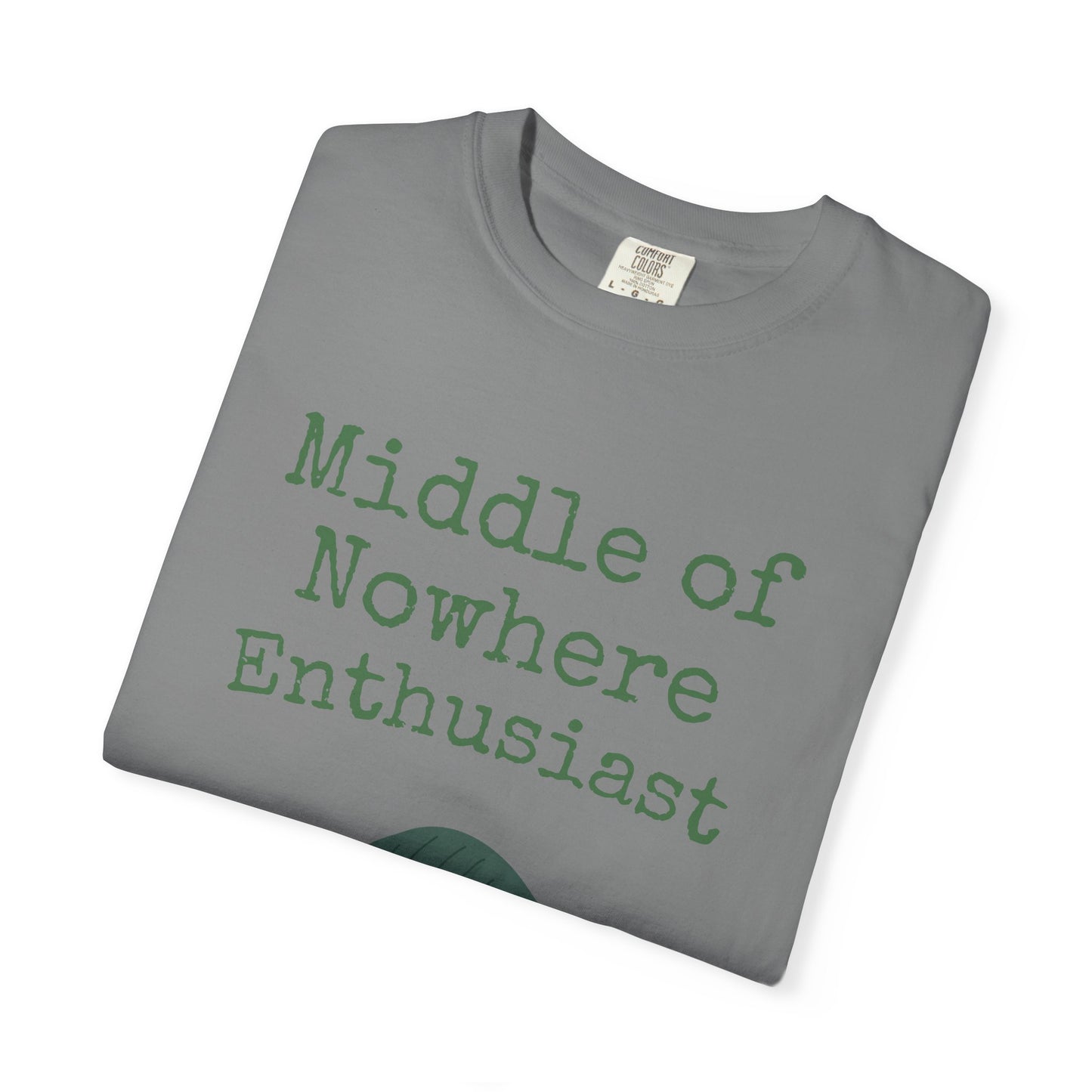 Middle of Nowhere Enthusiast T-Shirt — Nature Lover Graphic Tee