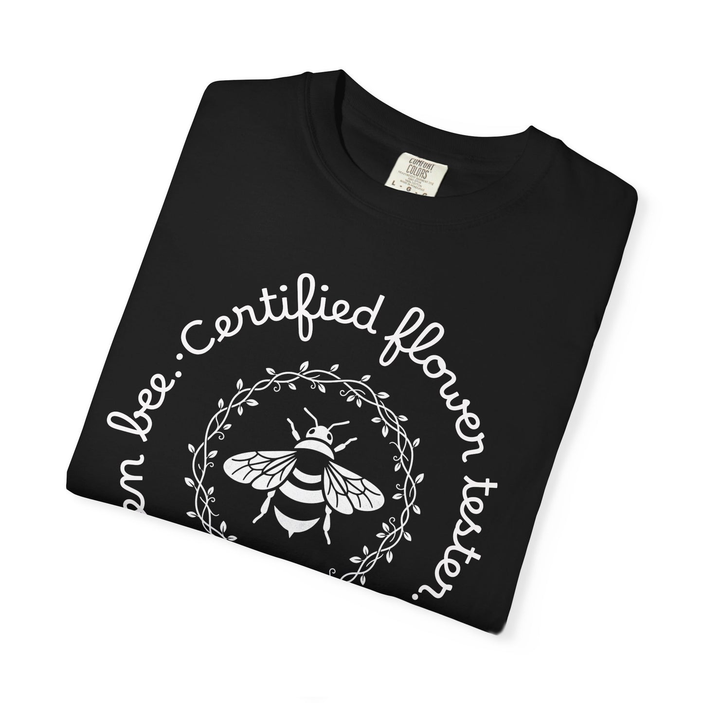 Bee Certified Flower Tester T-Shirt