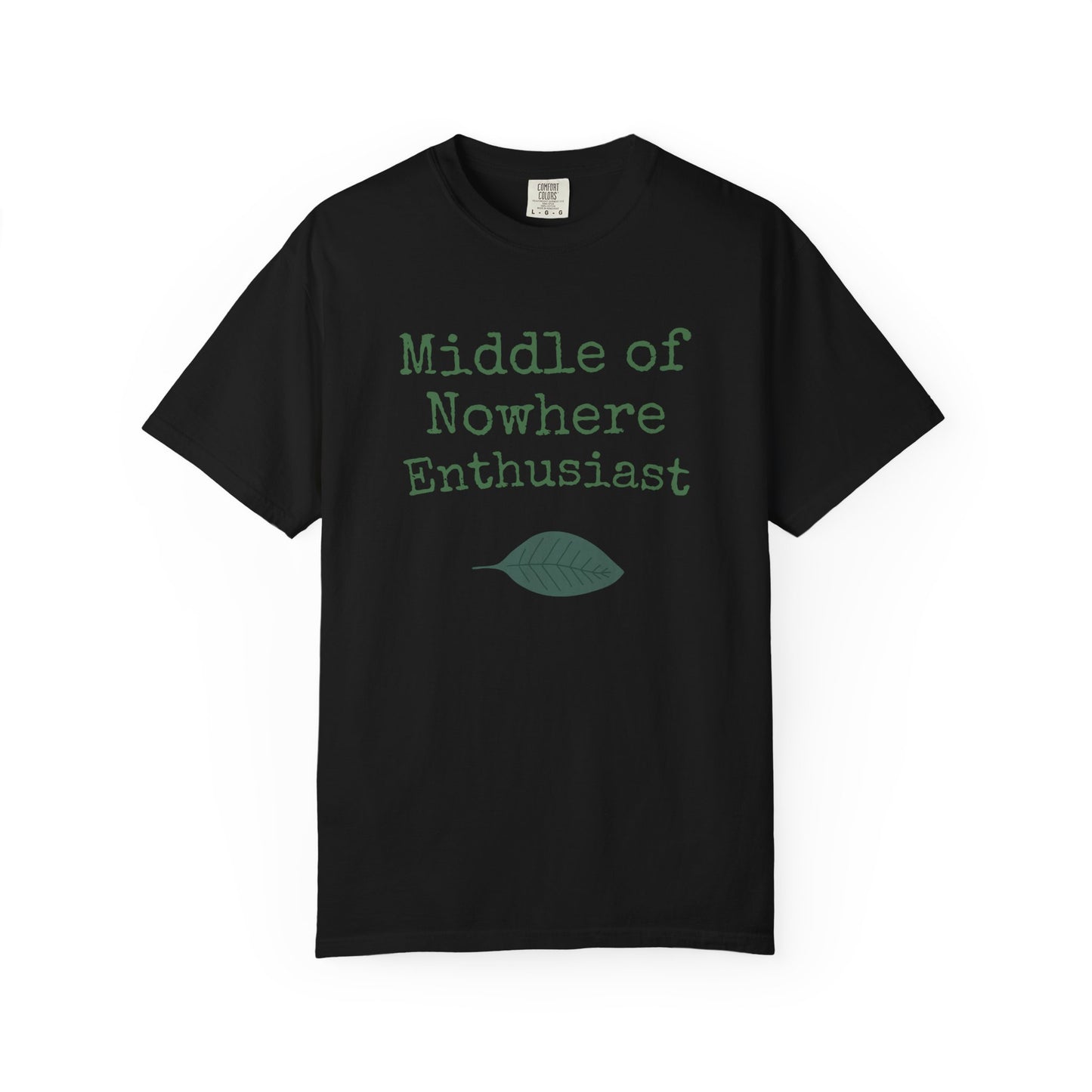 Middle of Nowhere Enthusiast T-Shirt — Nature Lover Graphic Tee