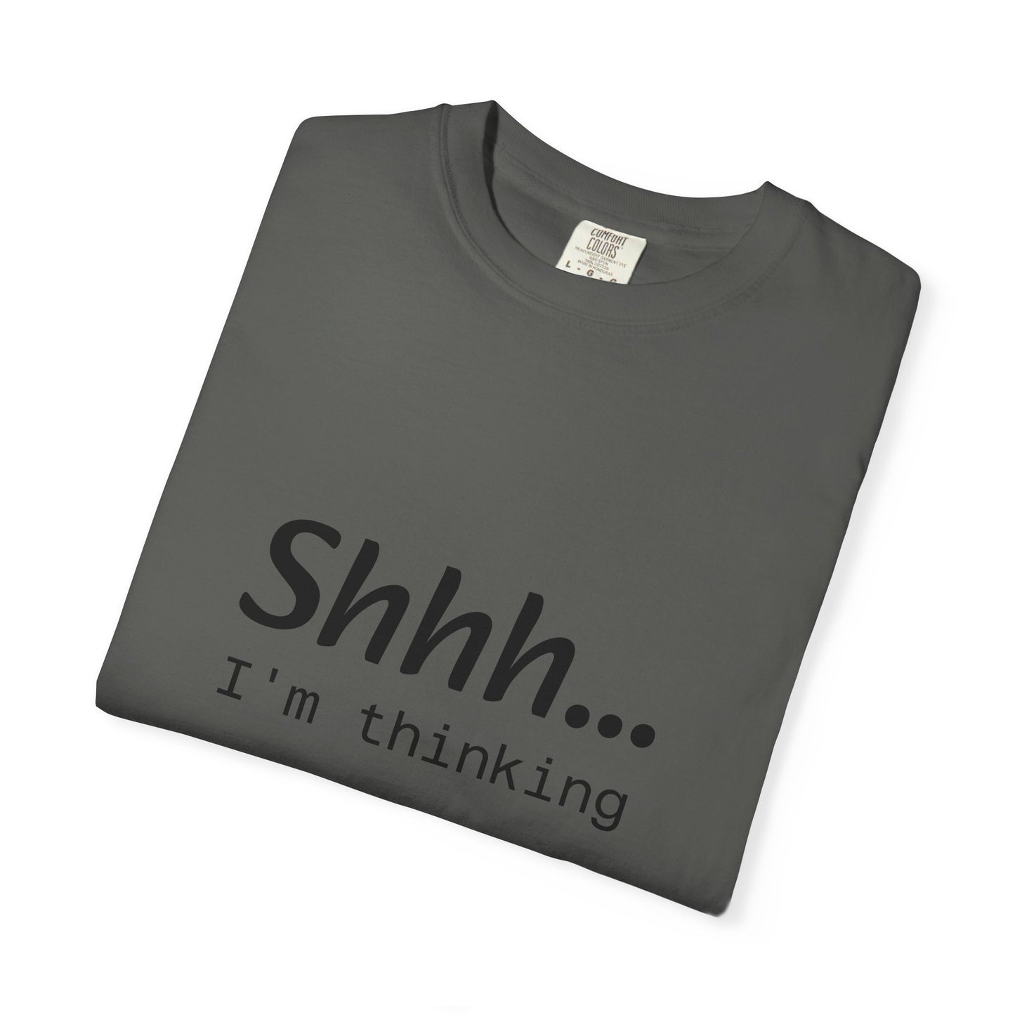 Shhh... I'm Thinking T-Shirt
