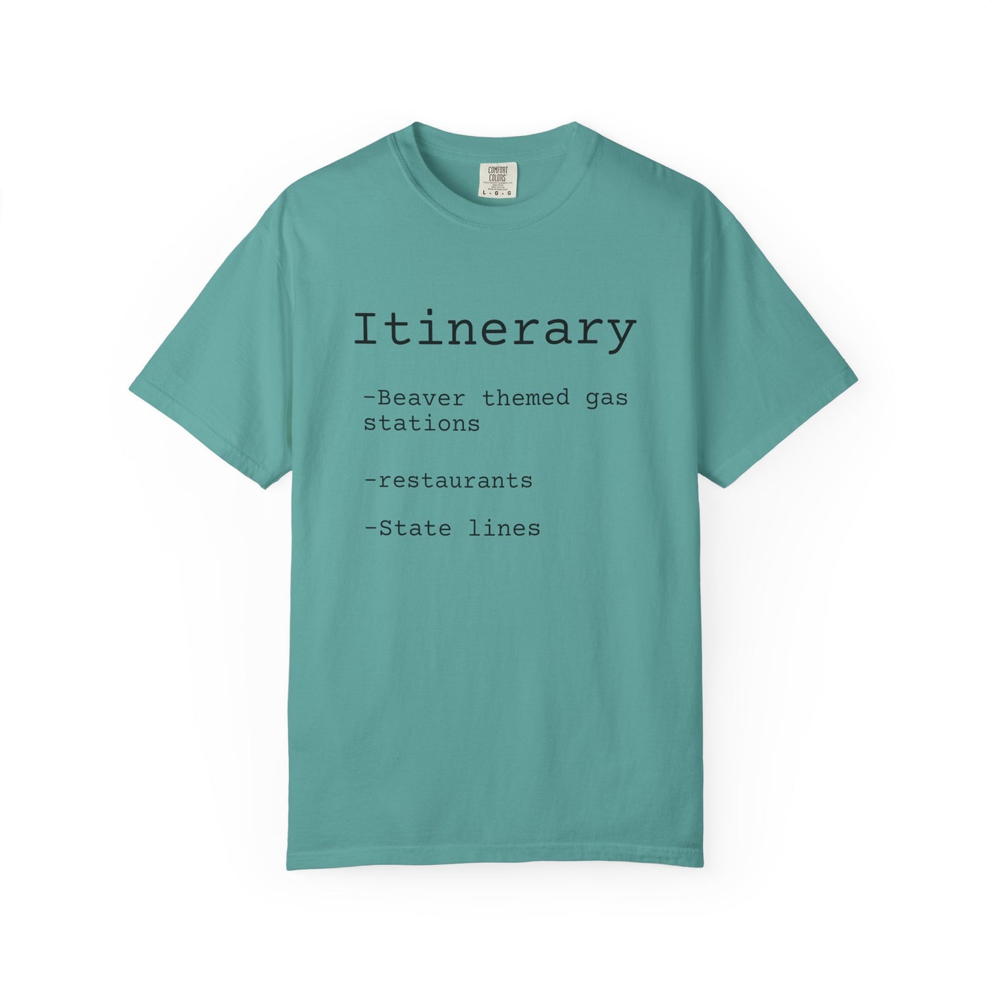 Itinerary Tee — Travel Humor T-Shirt with 'Beaver themed gas stations' List