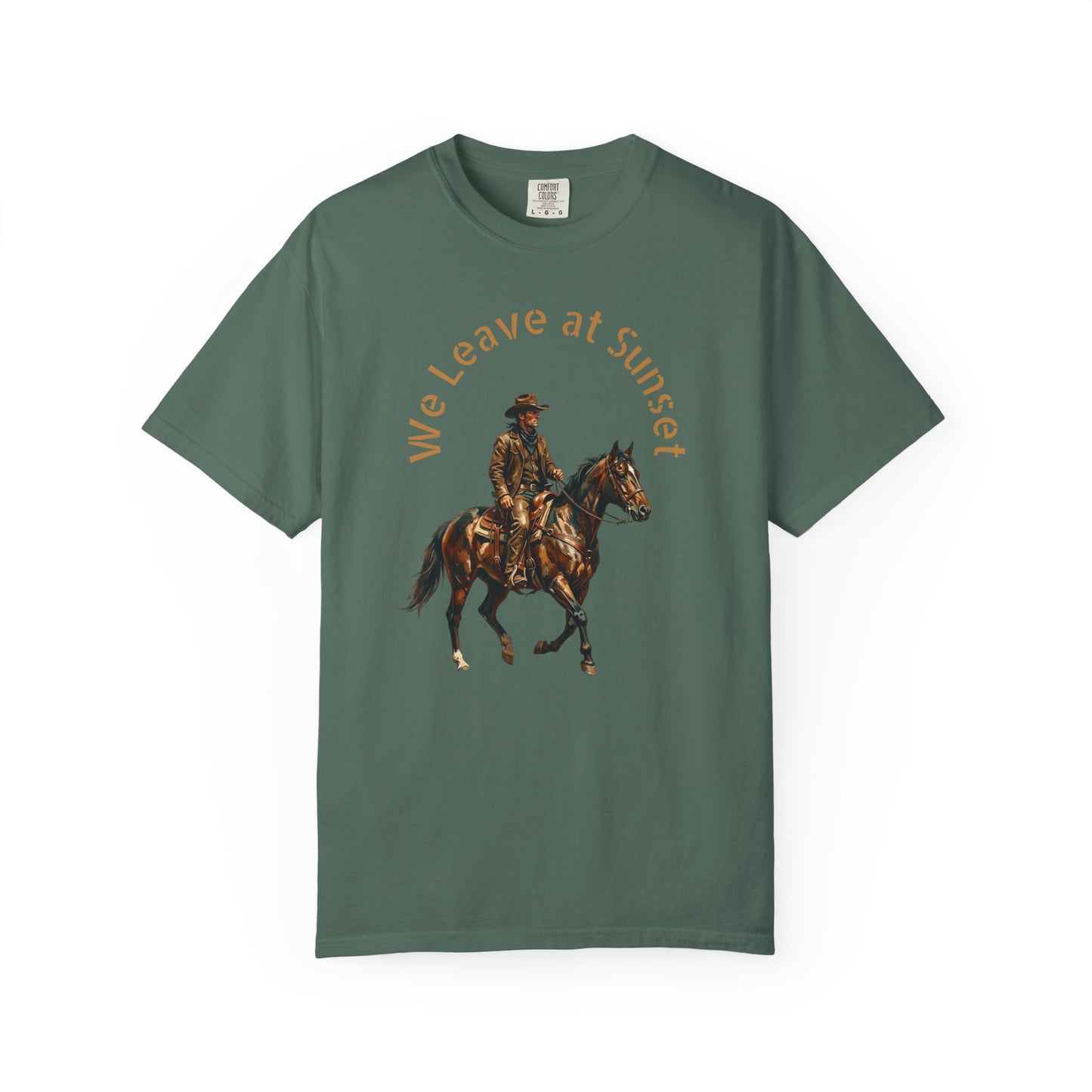 Cowboy at Sunset T-Shirt — "We Leave at Sunset" Western Horse Tee