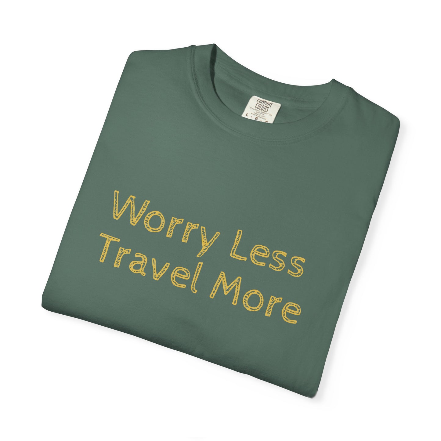 Worry Less Travel More T‑Shirt — Relaxed Travel Tee for Adventurers