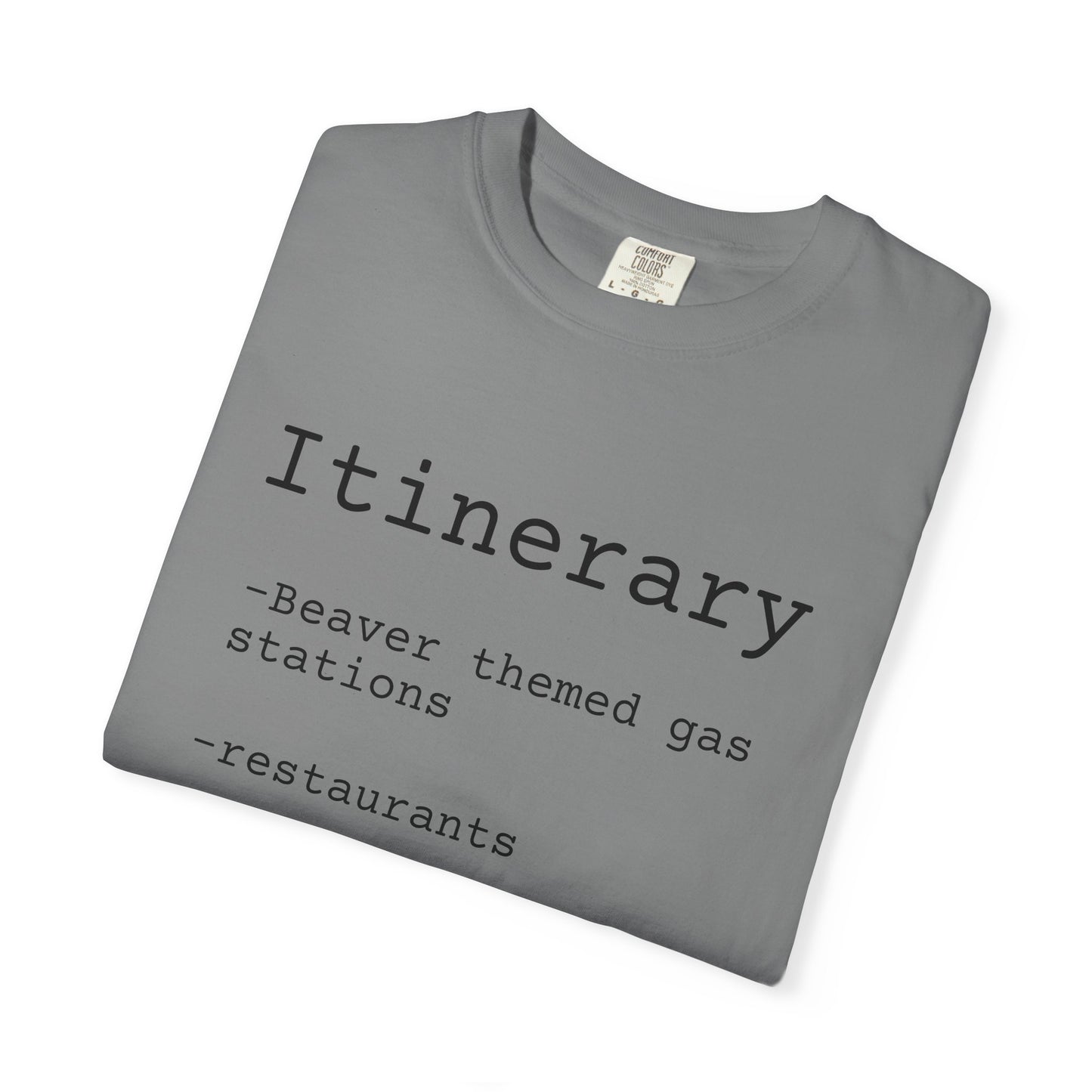 Itinerary Tee — Travel Humor T-Shirt with 'Beaver themed gas stations' List