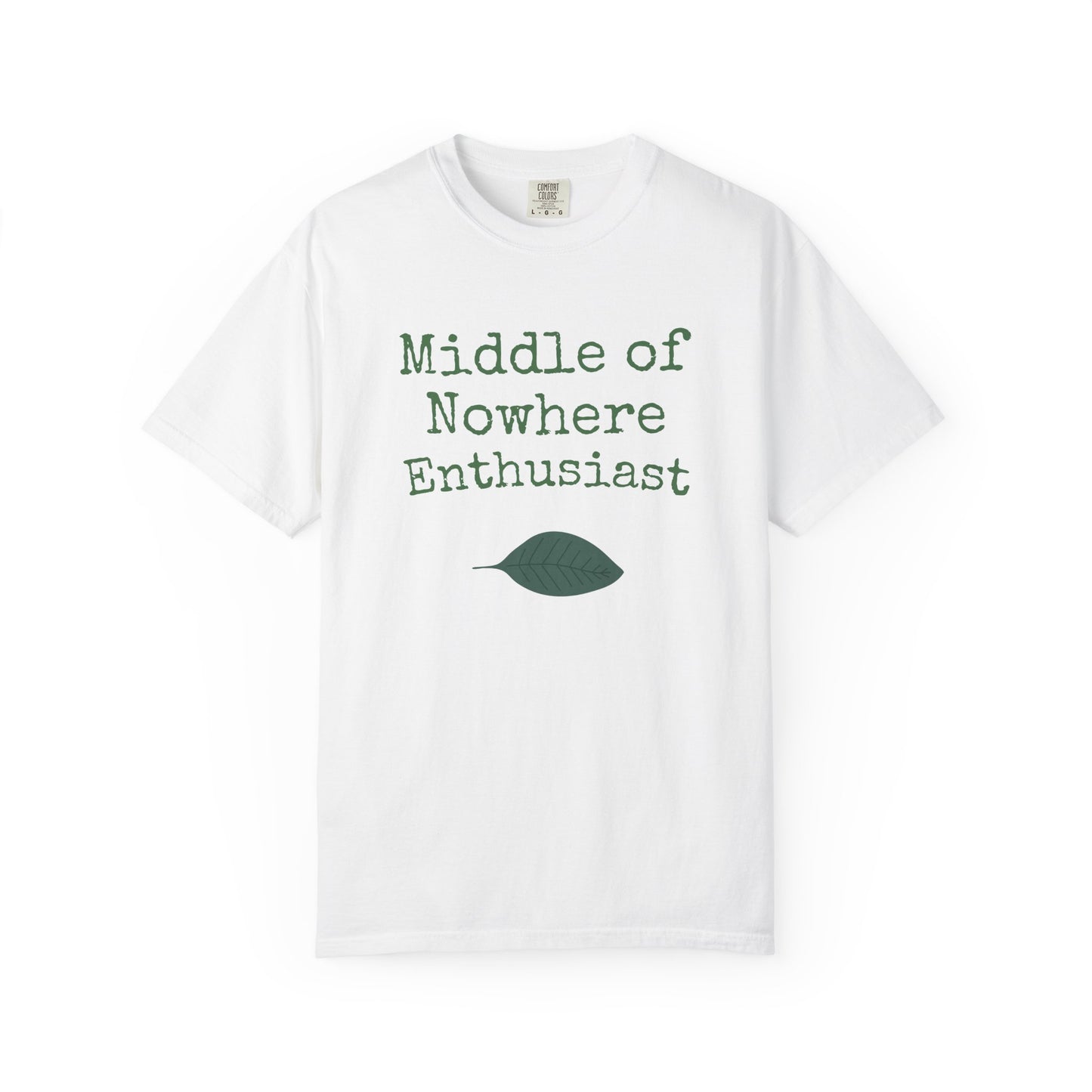 Middle of Nowhere Enthusiast T-Shirt — Nature Lover Graphic Tee