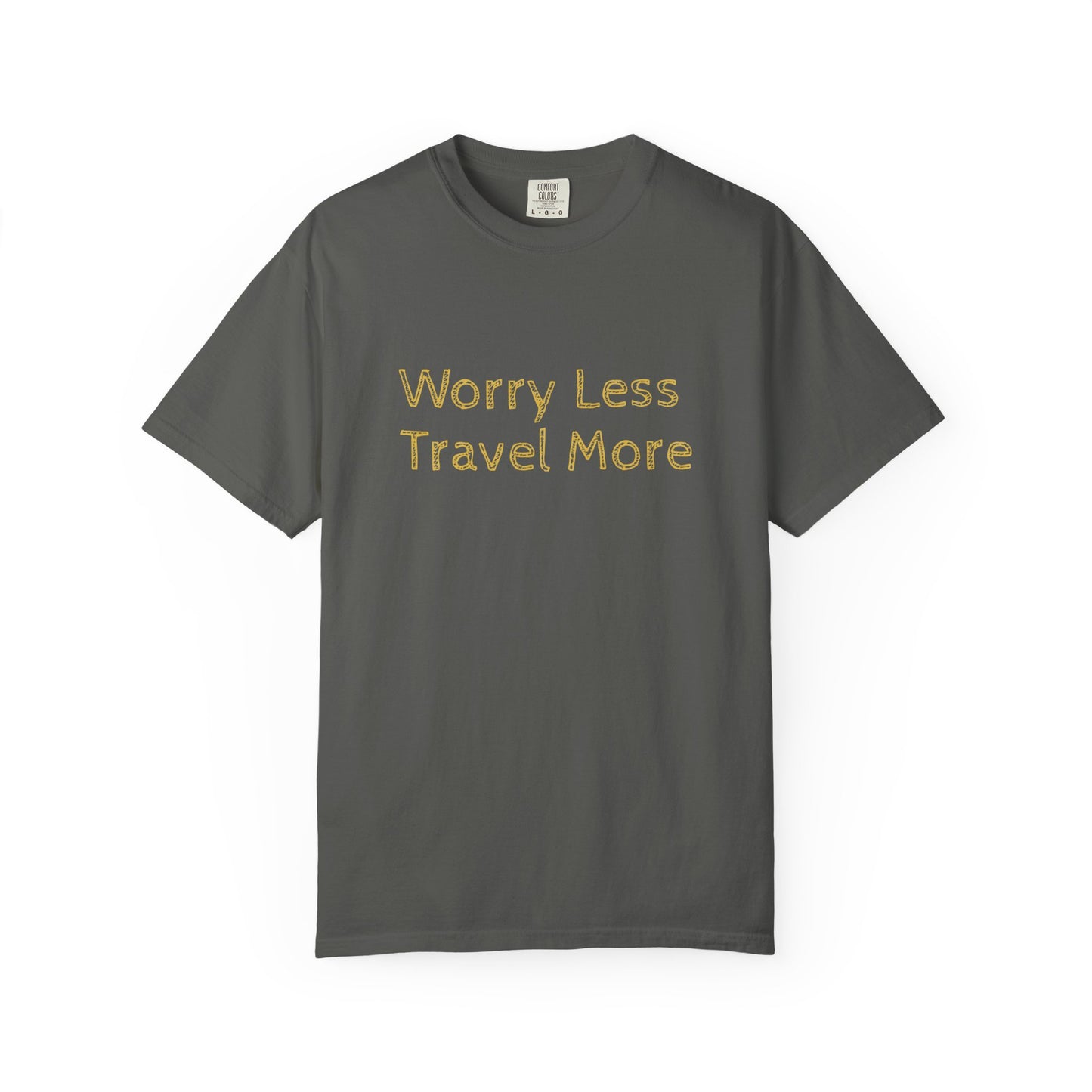 Worry Less Travel More T‑Shirt — Relaxed Travel Tee for Adventurers