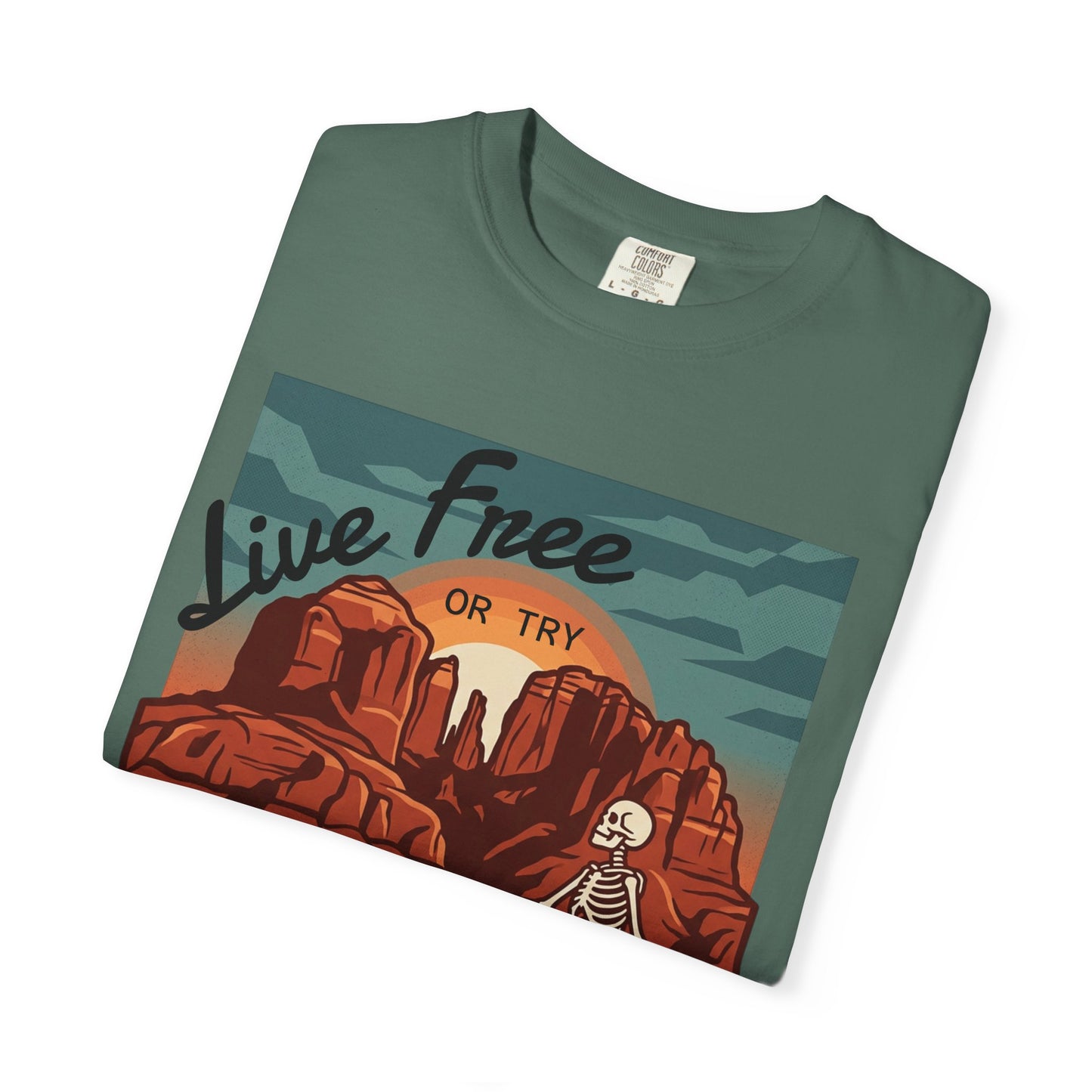 Live Free or Try T-Shirt — Desert Skeleton Graphic Tee