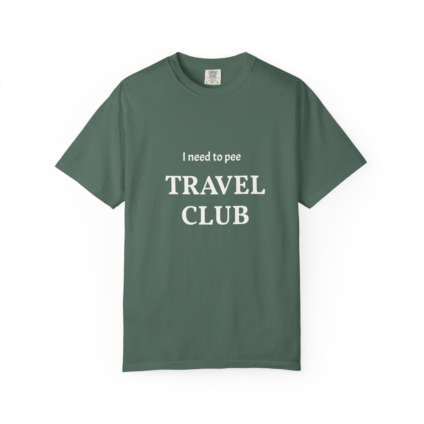 I Need to Pee Travel Club T-Shirt