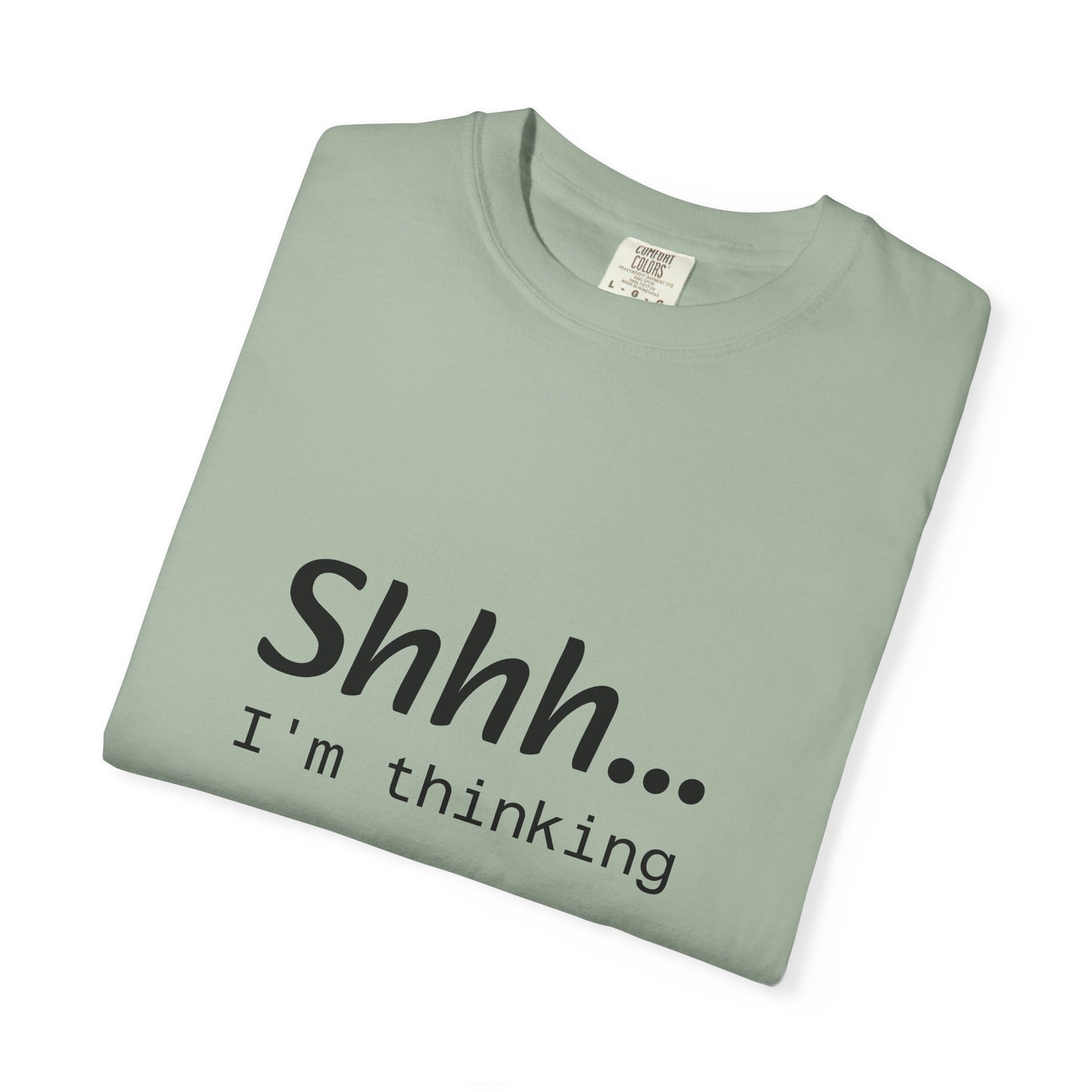 Shhh... I'm Thinking T-Shirt